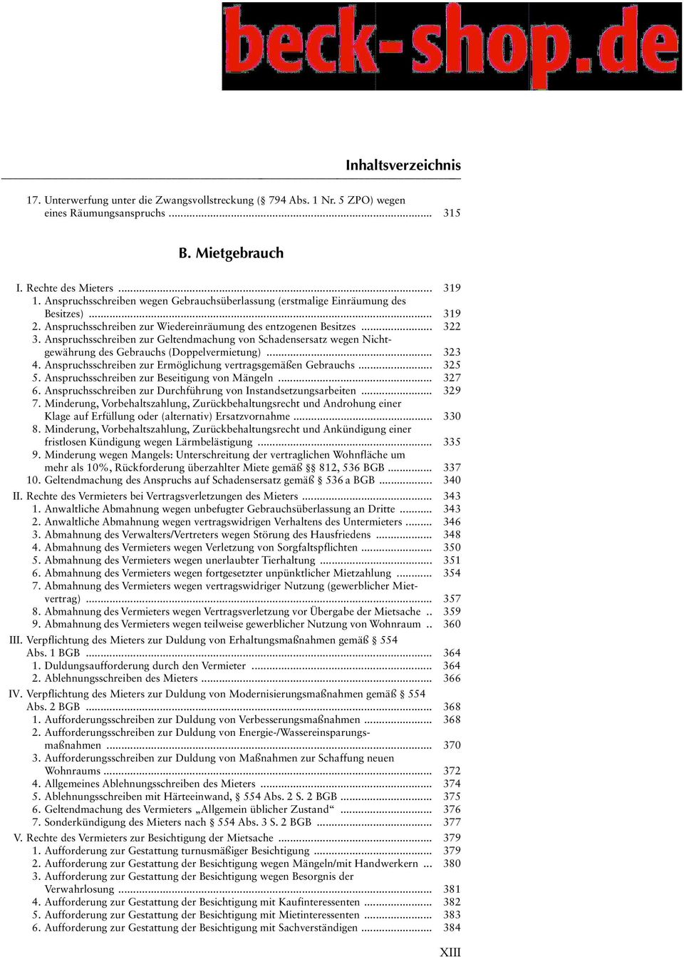 Anspruchsschreiben zur Geltendmachung von Schadensersatz wegen Nichtgewährung des Gebrauchs (Doppelvermietung)... 323 4. Anspruchsschreiben zur Ermöglichung vertragsgemäßen Gebrauchs... 325 5.