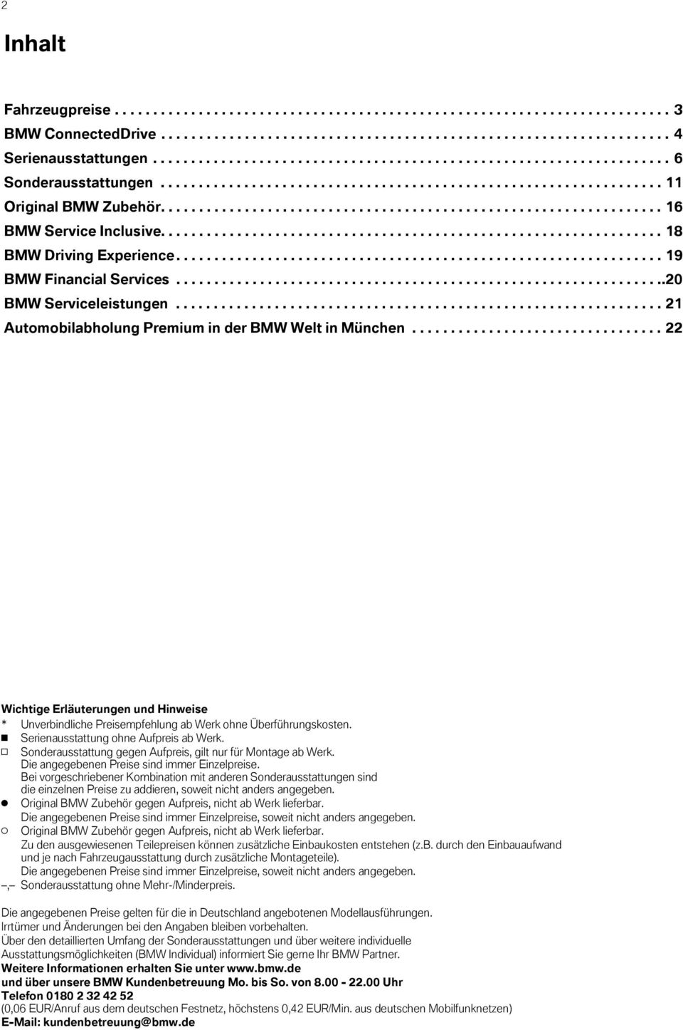 ................................................................. 16 BMW Service Inclusive.................................................................. 18 BMW Drivin Experience.