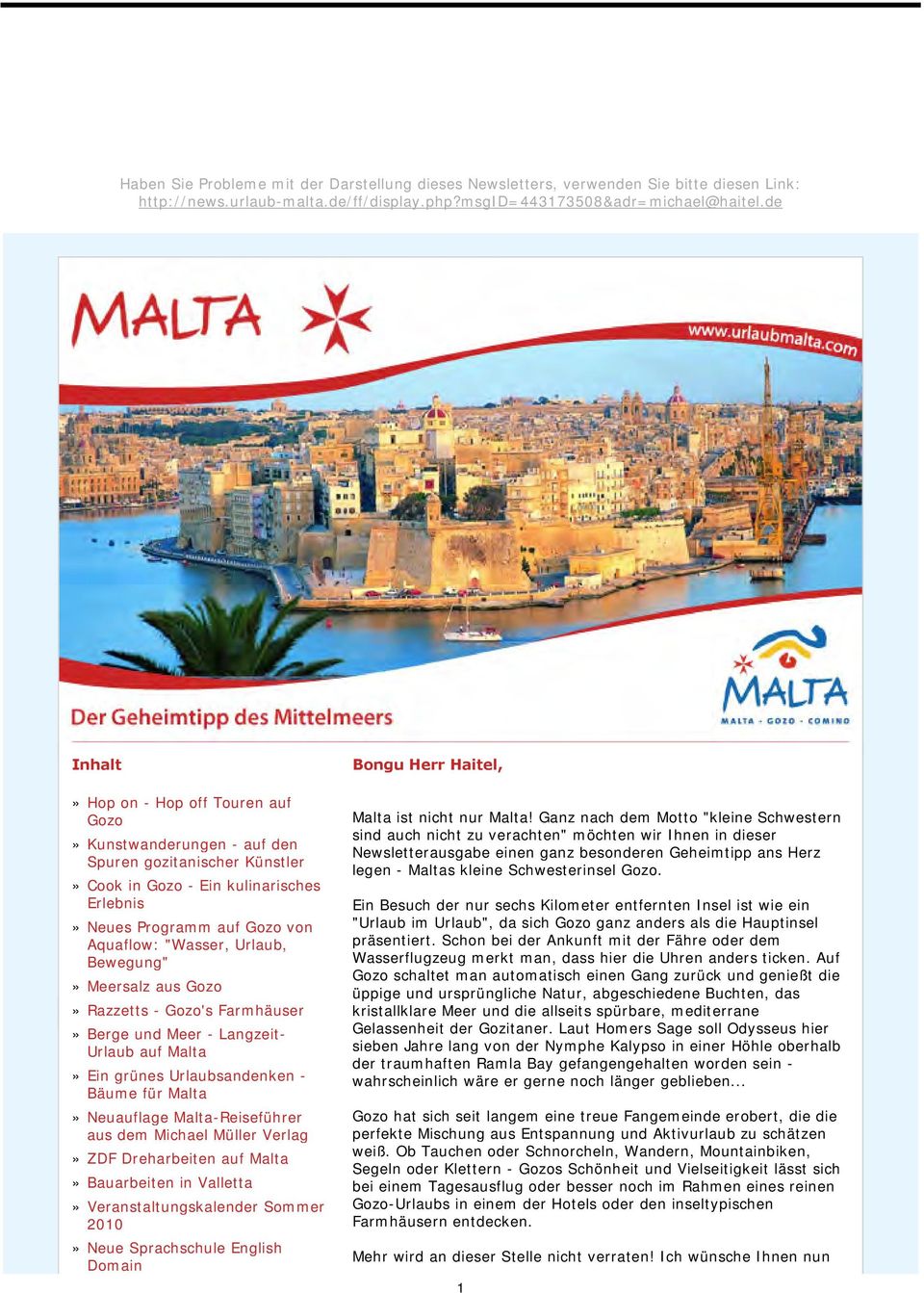 Urlaub, Bewegung"» Meersalz aus Gozo» Razzetts - Gozo's Farmhäuser» Berge und Meer - Langzeit- Urlaub auf Malta» Ein grünes Urlaubsandenken - Bäume für Malta» Neuauflage Malta-Reiseführer aus dem