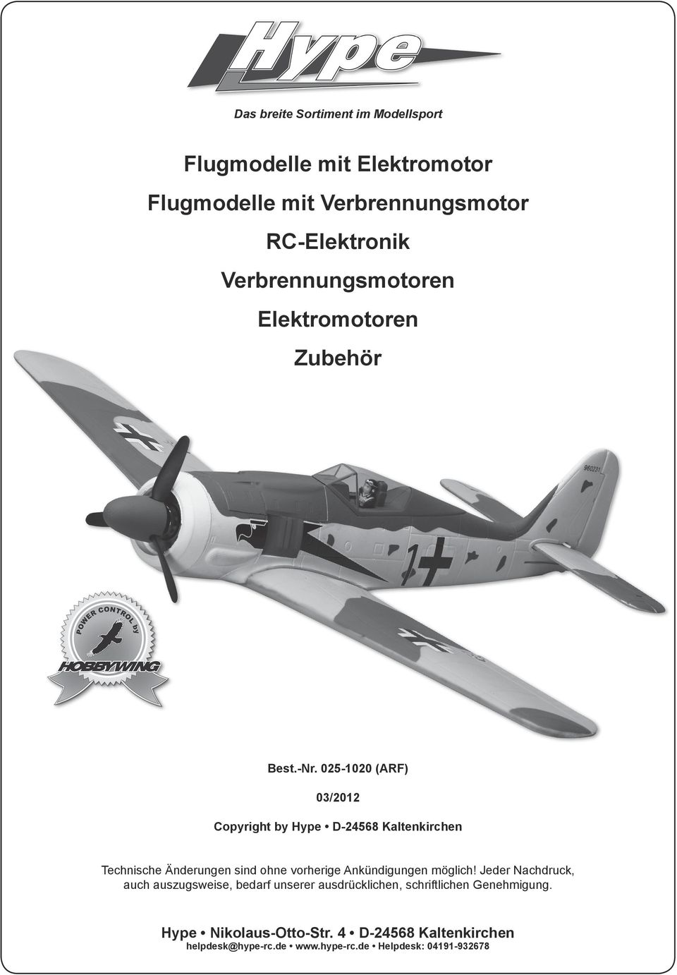 025-1020 (ARF) 03/2012 Copyright by Hype D-24568 Kaltenkirchen Technische Änderungen sind ohne vorherige Ankündigungen