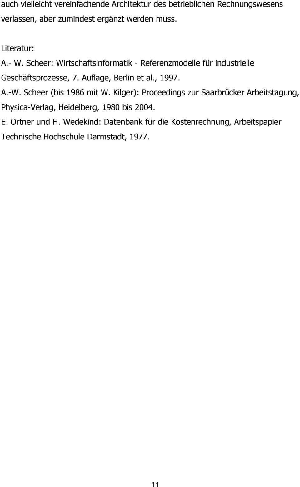 Auflage, Berlin et al., 1997. A.-W. Scheer (bis 1986 mit W.