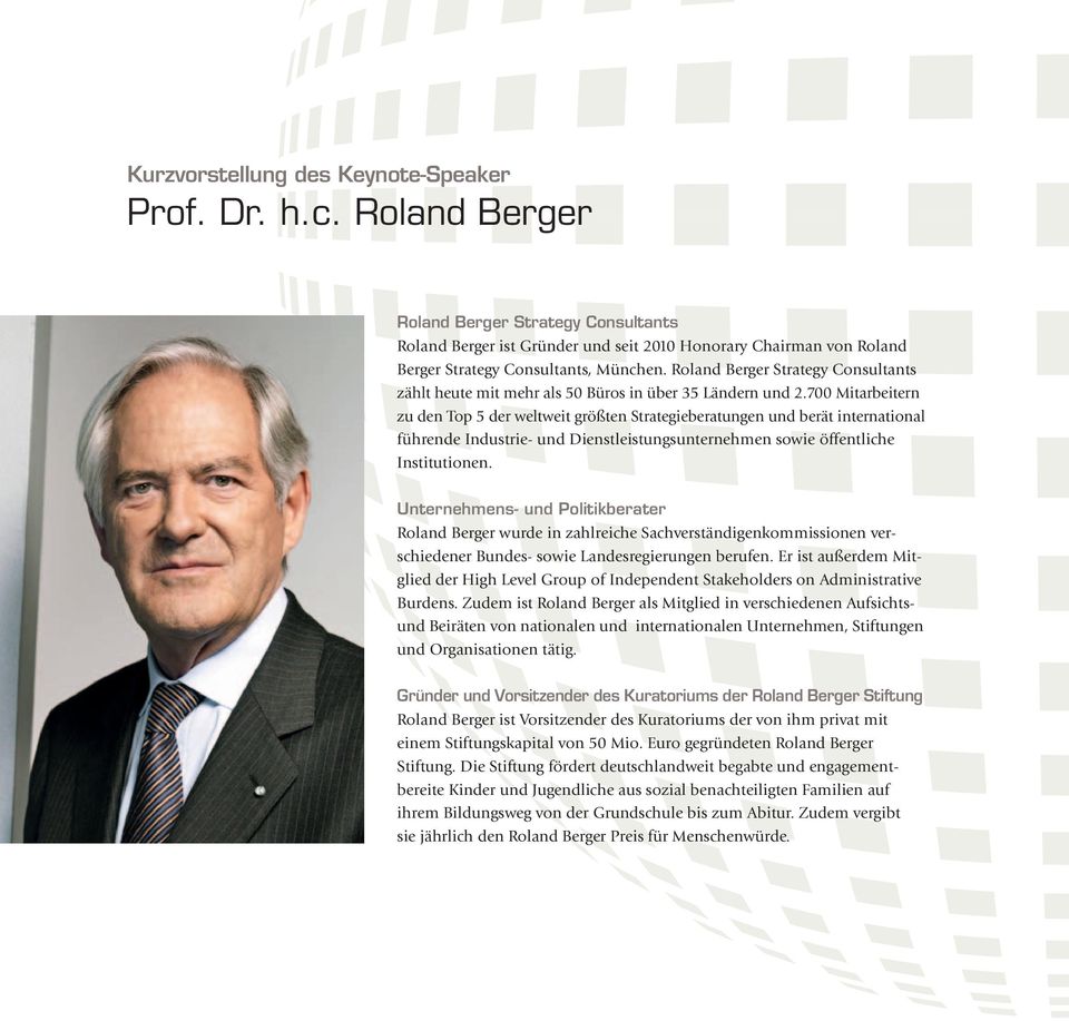 Roland Berger Strategy Consultants zählt heute mit mehr als 50 Büros in über 35 Ländern und 2.