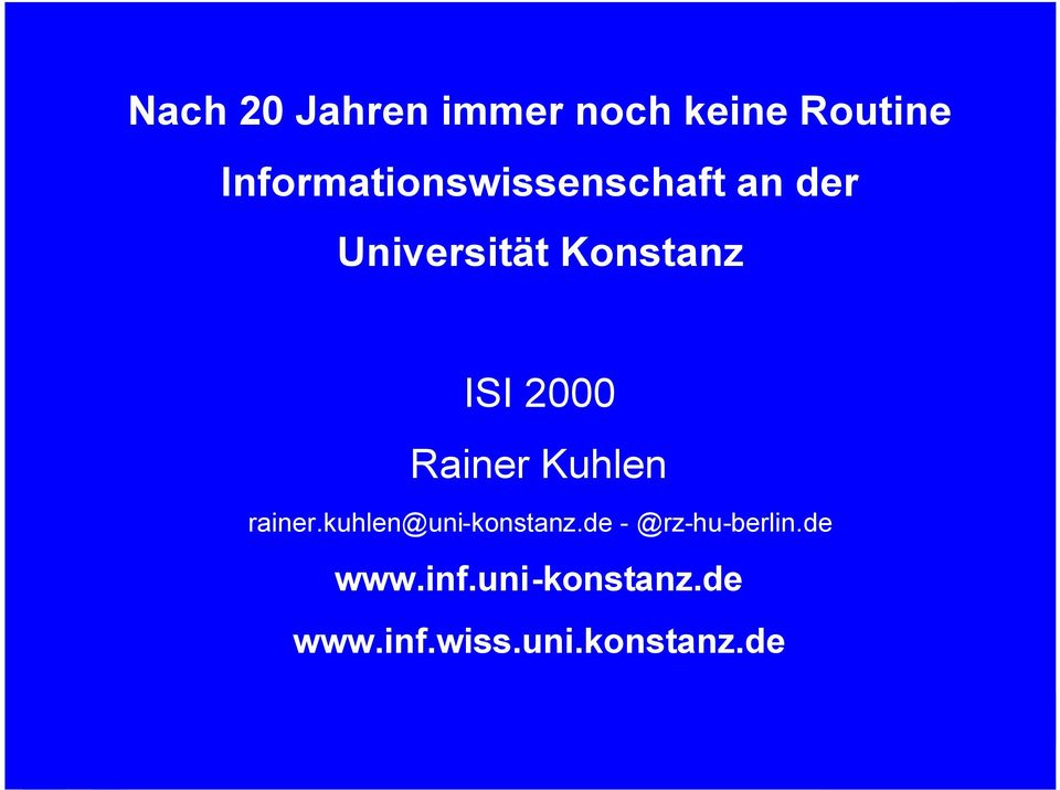 ISI 2000 Rainer Kuhlen rainer.kuhlen@uni-konstanz.