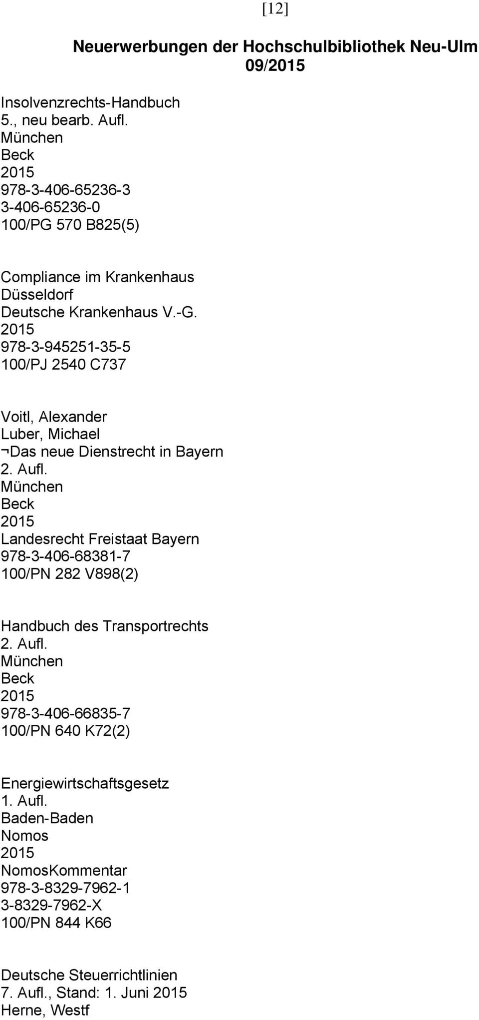 978-3-945251-35-5 100/PJ 2540 C737 Voitl, Alexander Luber, Michael Das neue Dienstrecht in Bayern 2. Aufl.