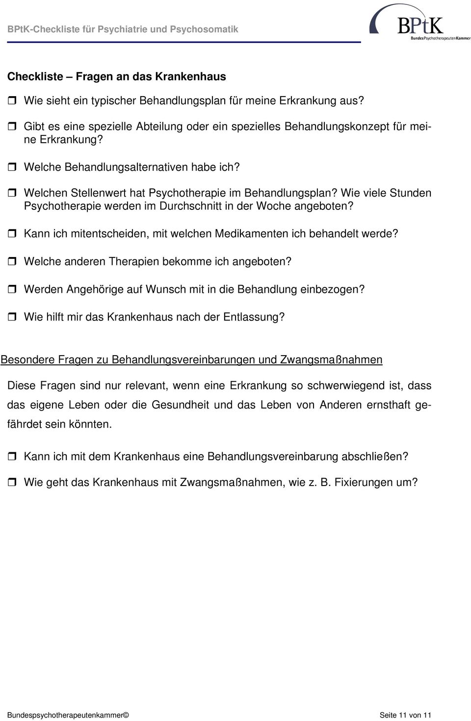 Kann ich mitentscheiden, mit welchen Medikamenten ich behandelt werde? Welche anderen Therapien bekomme ich angeboten? Werden Angehörige auf Wunsch mit in die Behandlung einbezogen?