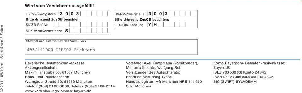 89) 21 60-88 88, Telefax (0 89) 21 60-2714 www.versicherungskammer-bayern.