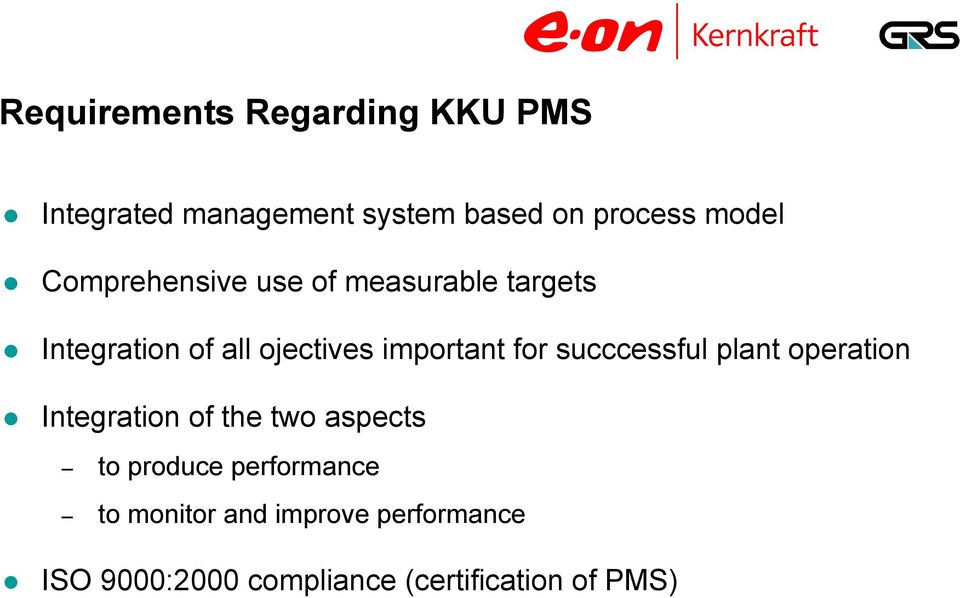 succcessful plant operation Integration of the two aspects to produce performance
