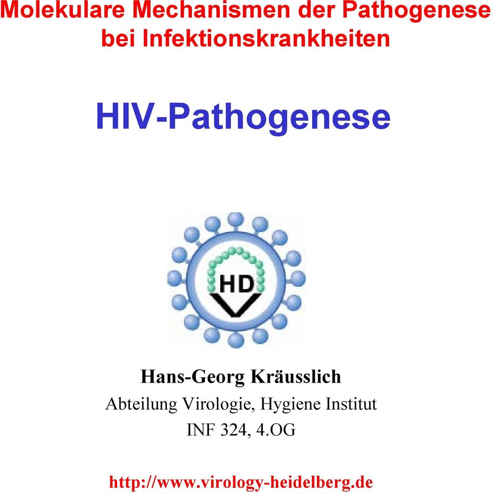 Hans-Georg Kräusslich Abteilung Virologie,