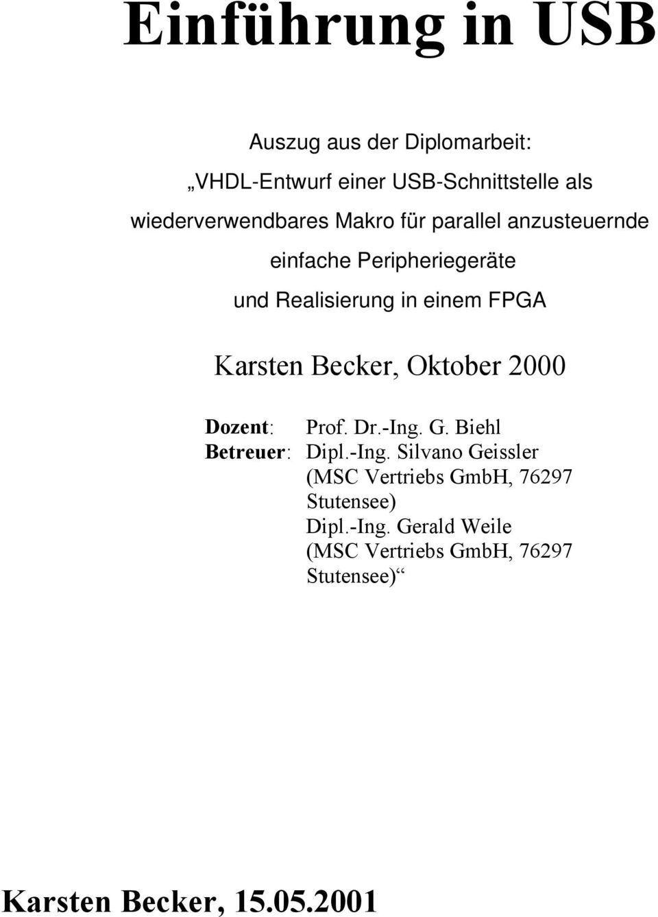 FPGA Karsten Becker, Oktober 2000 Dozent: Prof. Dr.-Ing.