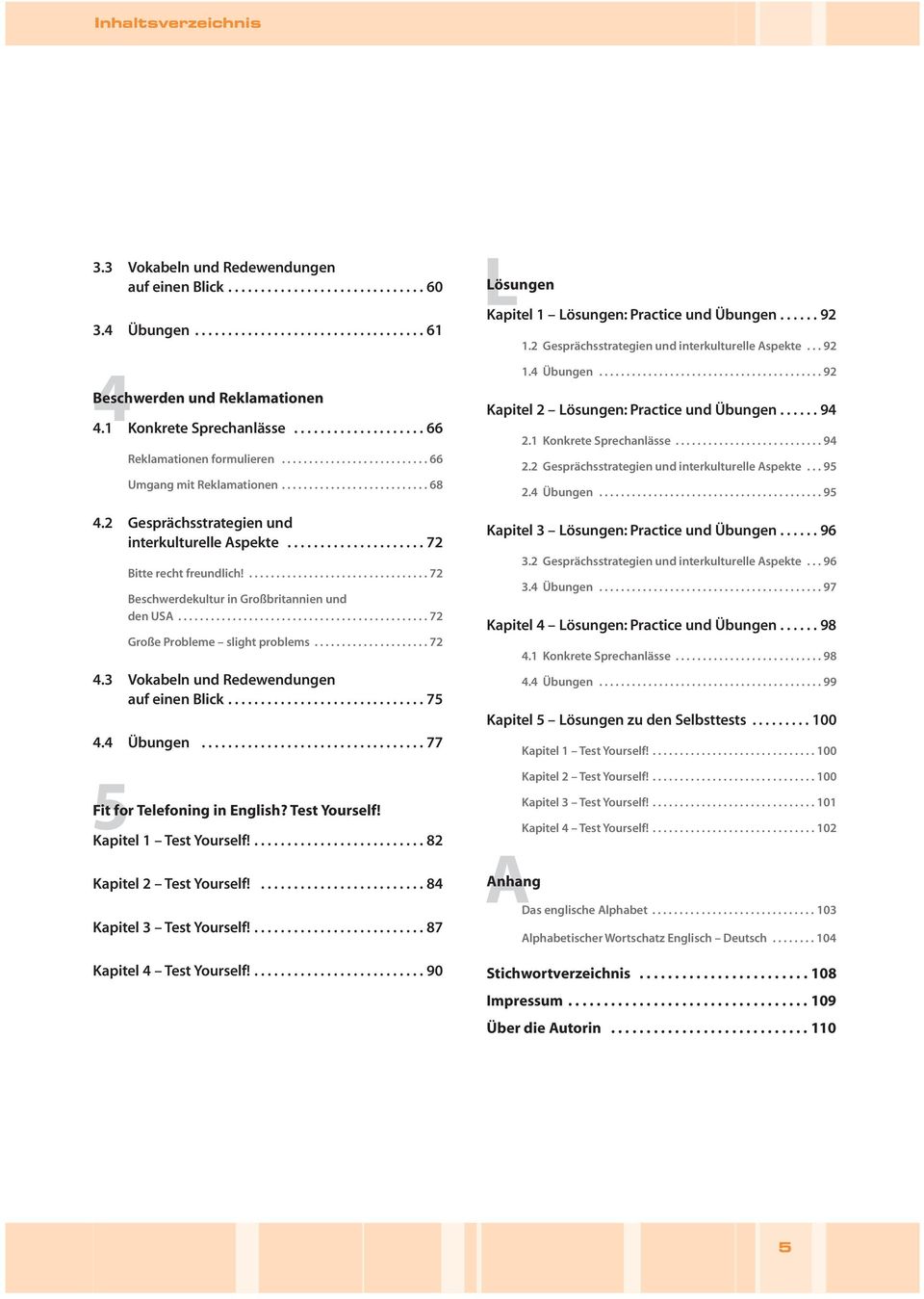 2 Gesprächsstrategien und interkulturelle Aspekte..................... 72 Bitte recht freundlich!................................. 72 Beschwerdekultur in Großbritannien und den USA.