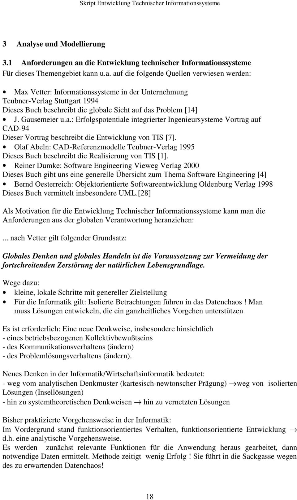Olaf Abeln: CAD-Referenzmodelle Teubner-Verlag 1995 Dieses Buch beschreibt die Realisierung von TIS [1].