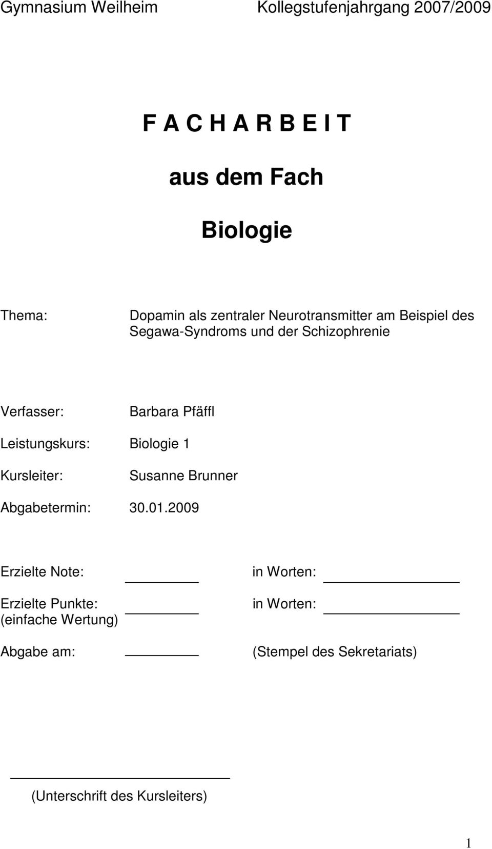 Pfäffl Leistungskurs: Biologie 1 Kursleiter: Susanne Brunner Abgabetermin: 30.01.