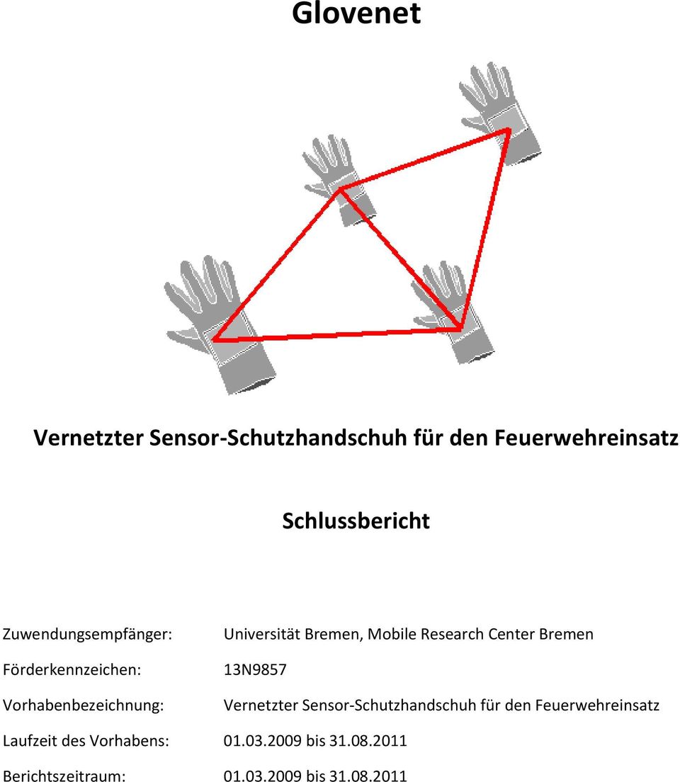 Research Center Bremen 13N9857 Vernetzter Sensr-Schutzhandschuh für den