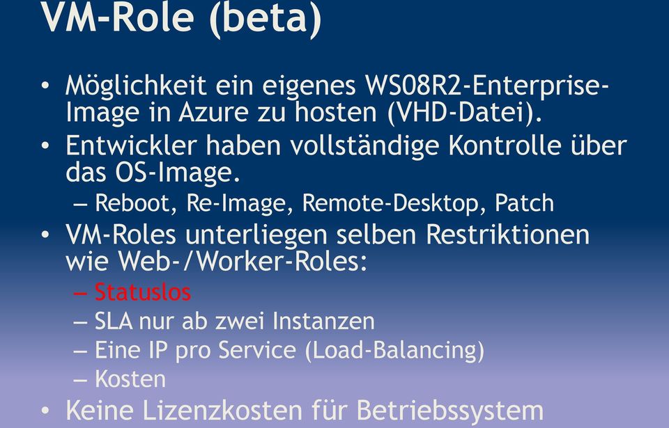 Reboot, Re-Image, Remote-Desktop, Patch VM-Roles unterliegen selben Restriktionen wie