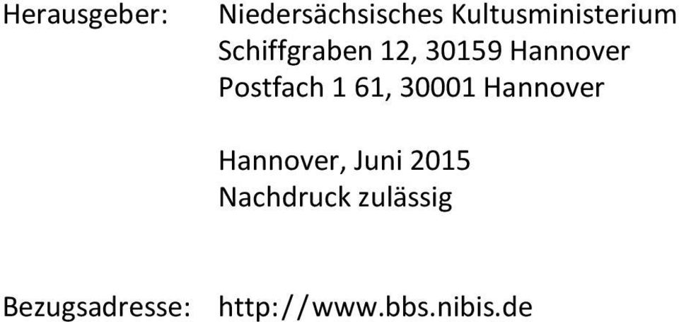 Hannover Postfach 1 61, 30001 Hannover