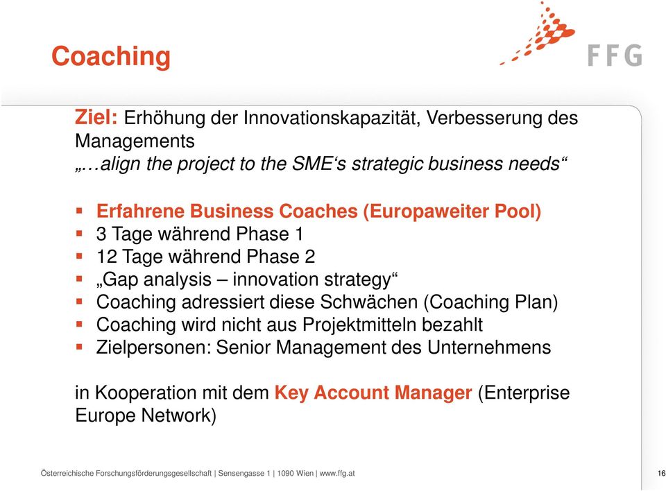 analysis innovation strategy Coaching adressiert diese Schwächen (Coaching Plan) Coaching wird nicht aus Projektmitteln