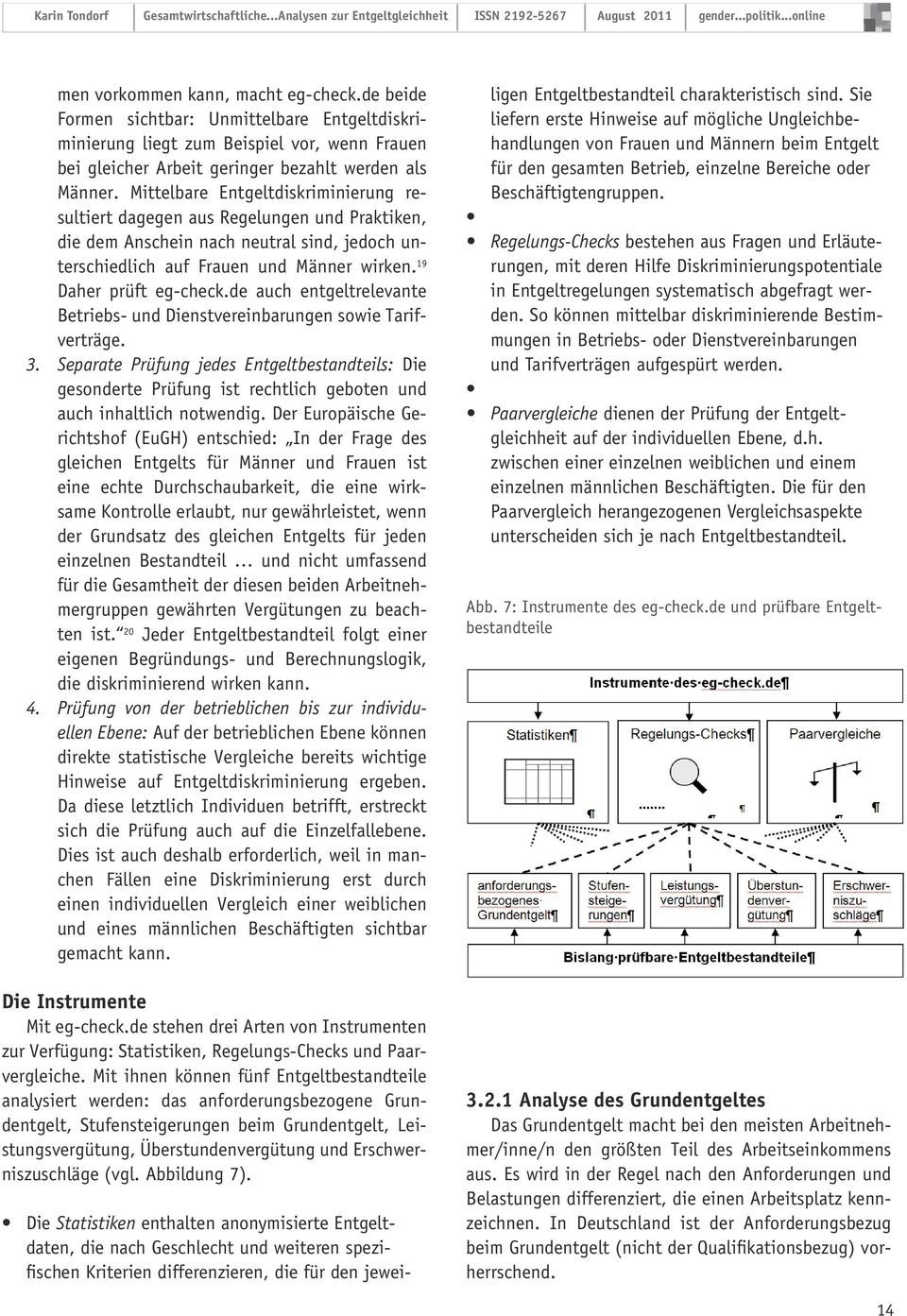 de auch entgeltrelevante Betriebs- und Dienstvereinbarungen sowie Tarifverträge. 3.