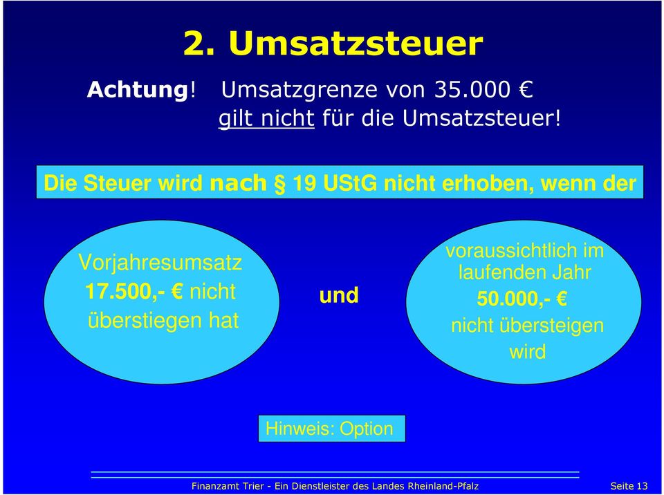 500,- nicht überstiegen hat und voraussichtlich im laufenden Jahr 50.