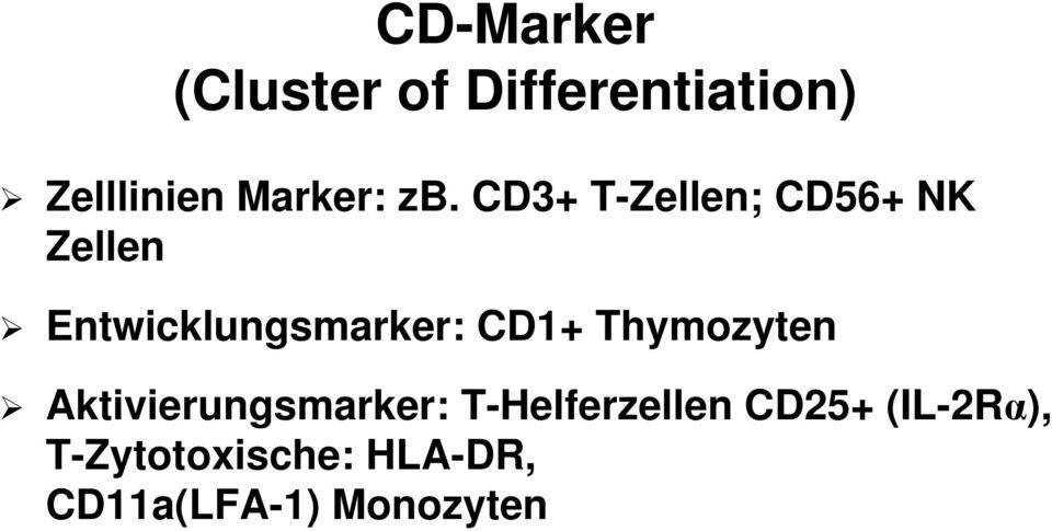 CD1+ Thymozyten Aktivierungsmarker: T-Helferzellen CD25+