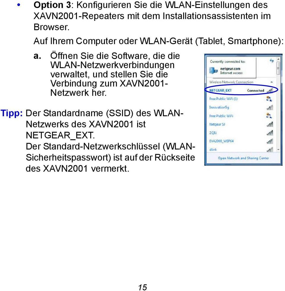 Öffnen Sie die Software, die die WLAN-Netzwerkverbindungen verwaltet, und stellen Sie die Verbindung zum XAVN2001- Netzwerk