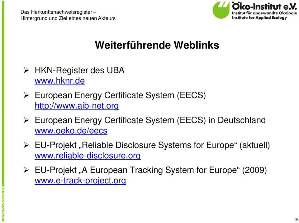 org European Energy Certificate System (EECS) in Deutschland www.oeko.