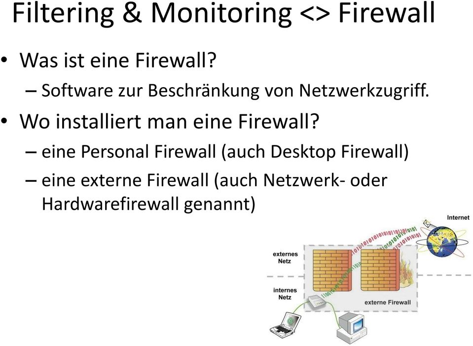 Wo installiert man eine Firewall?