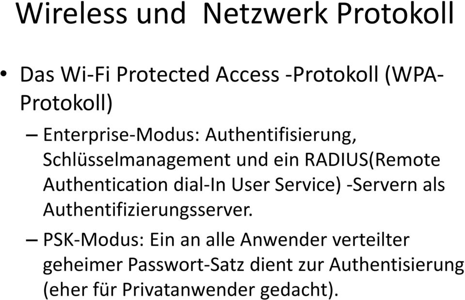 Authentication dial-in User Service) -Servern als Authentifizierungsserver.