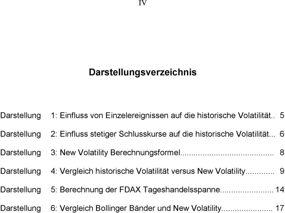 .. 6 Darstellung 3: New Volatility Berechnungsformel.