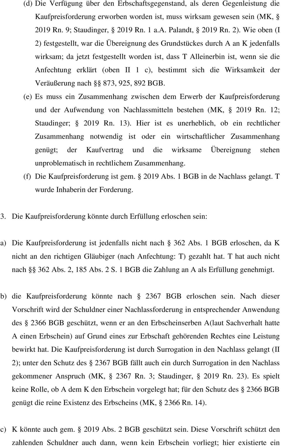 II 1 c), bestimmt sich die Wirksamkeit der Veräußerung nach 873, 925, 892 BGB.