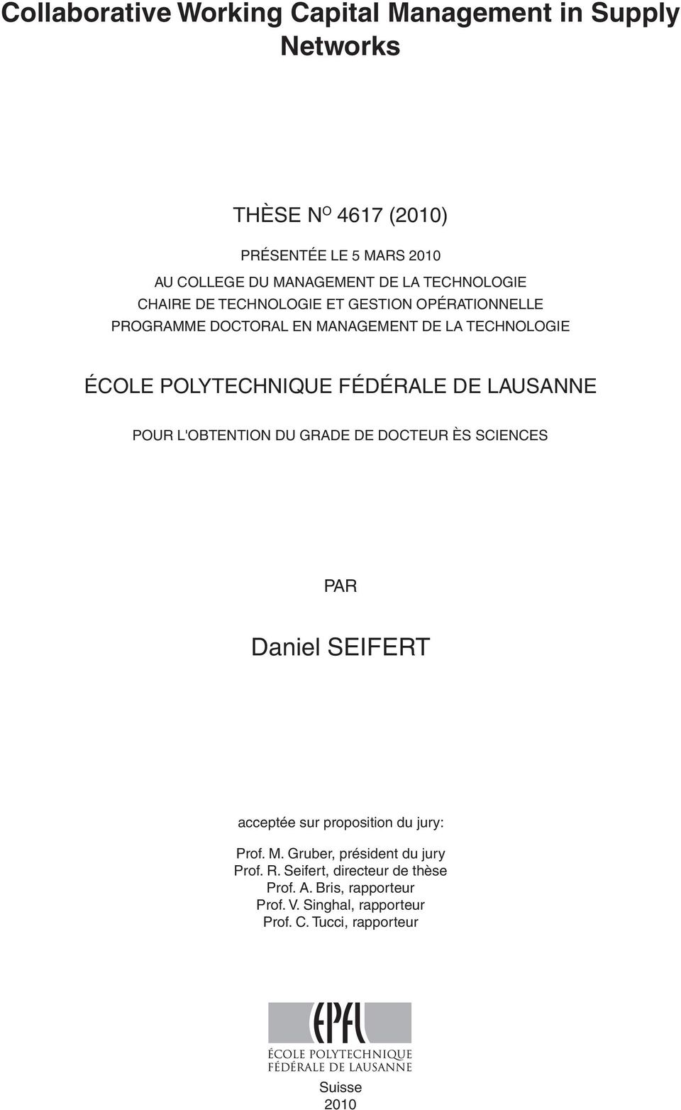 DE LAUSANNE POUR L'OBTENTION DU GRADE DE DOCTEUR ÈS SCIENCES PAR Daniel SEIFERT acceptée sur proposition du jury: Prof. M.