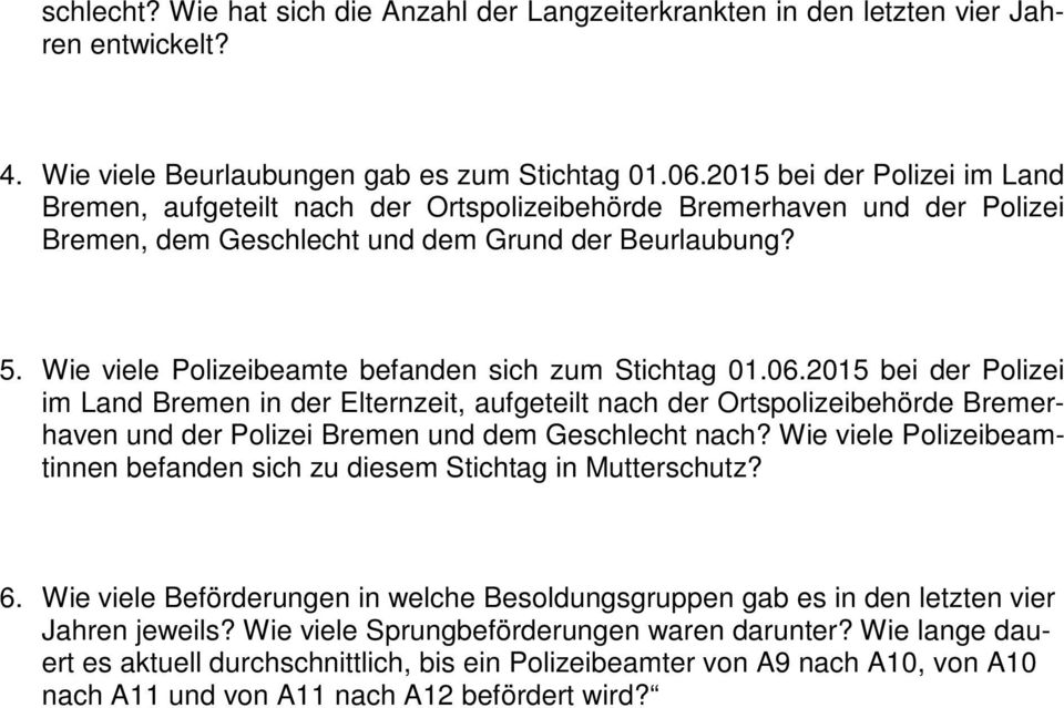 Wie viele Polizeibeamte befanden sich zum Stichtag 01.06.