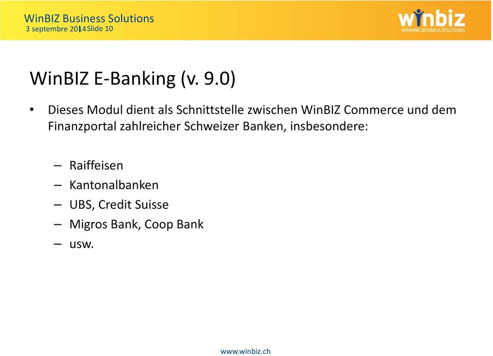 Commerce und dem Finanzportal zahlreicher Schweizer Banken,