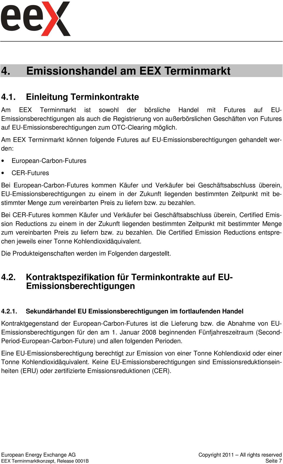EU-Emissionsberechtigungen zum OTC-Clearing möglich.