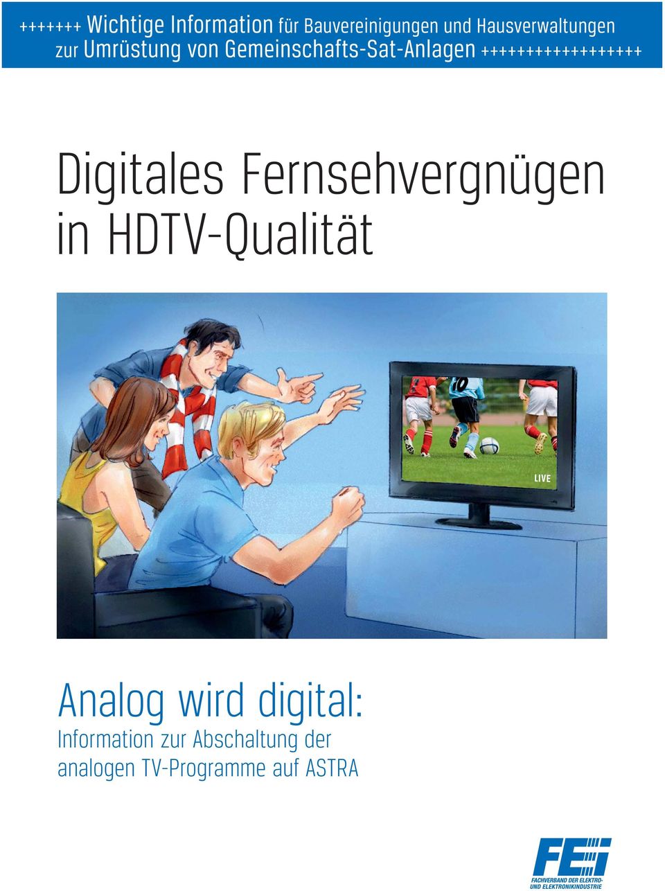 ++++++++++++++++++ Digitales Fernsehvergnügen in HDTV-Qualität
