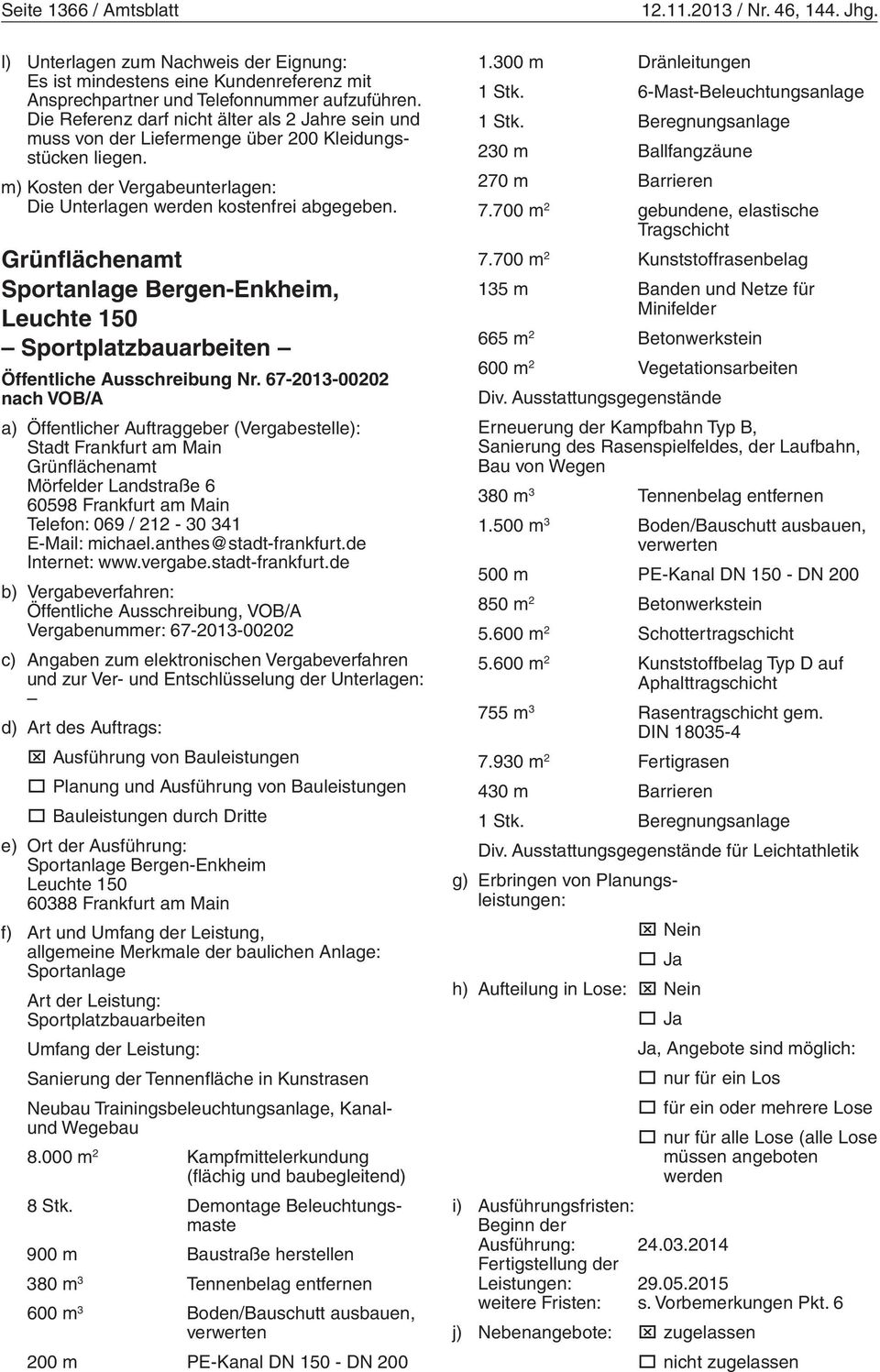 Grünflächenamt Sportanlage Bergen-Enkheim, Leuchte 150 Sportplatzbauarbeiten Öffentliche Ausschreibung Nr.