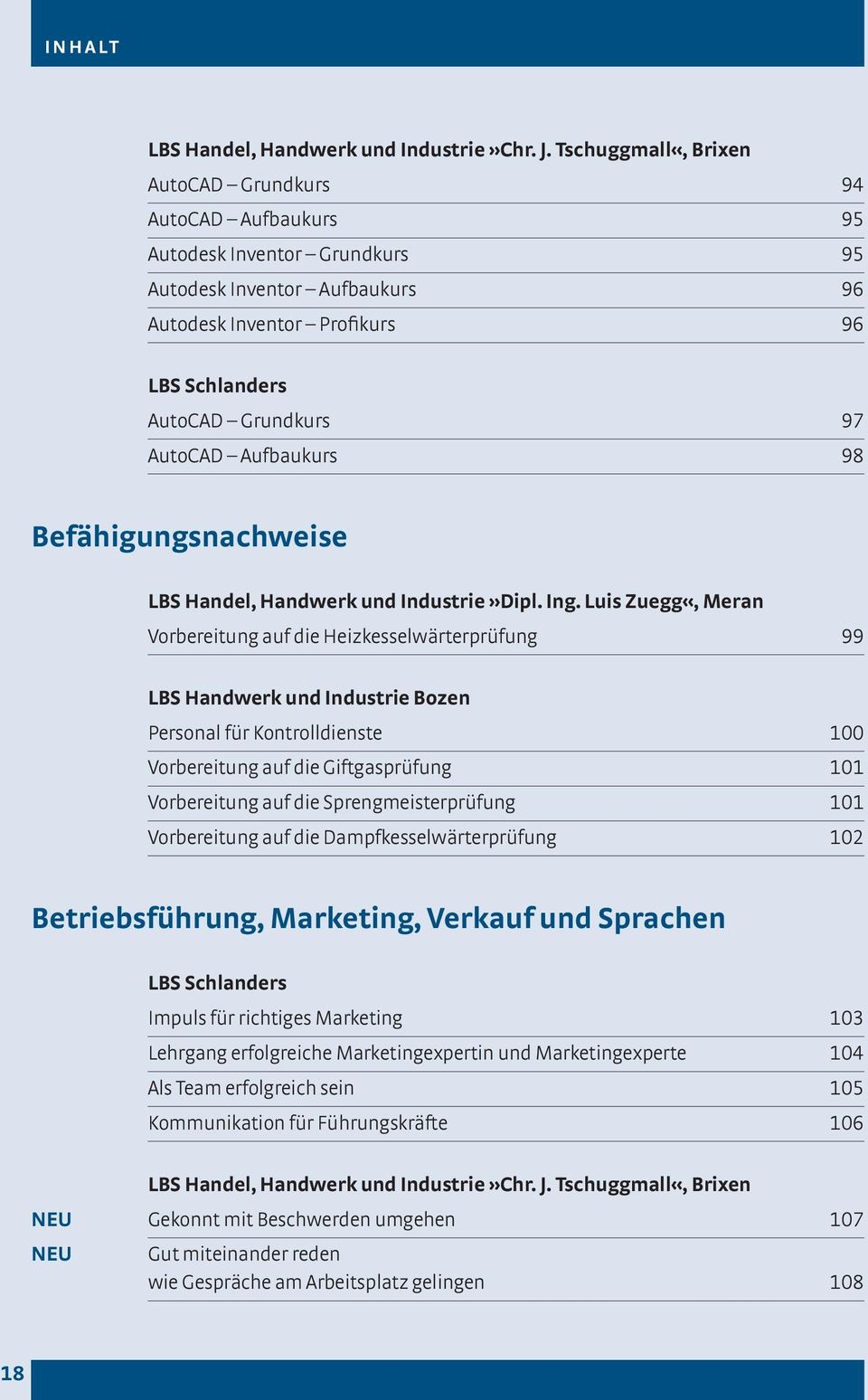 AutoCAD Aufbaukurs 98 Befähigungsnachweise LBS Handel, Handwerk und Industrie»Dipl. Ing.