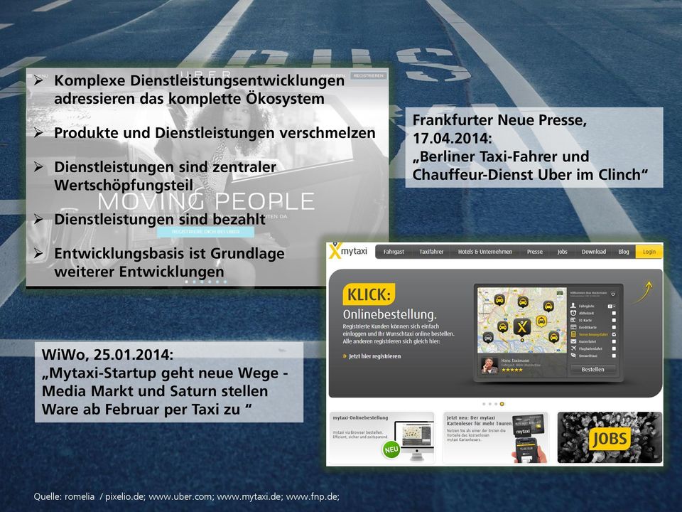 2014: Berliner Taxi-Fahrer und Chauffeur-Dienst Uber im Clinch Dienstleistungen sind bezahlt Entwicklungsbasis ist Grundlage