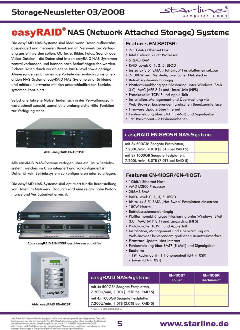 Sichere Daten durch verschiedene RAID-Level sowie geringe Abmessungen sind nur einige Vorteile der einfach zu installierenden NAS-Systeme.