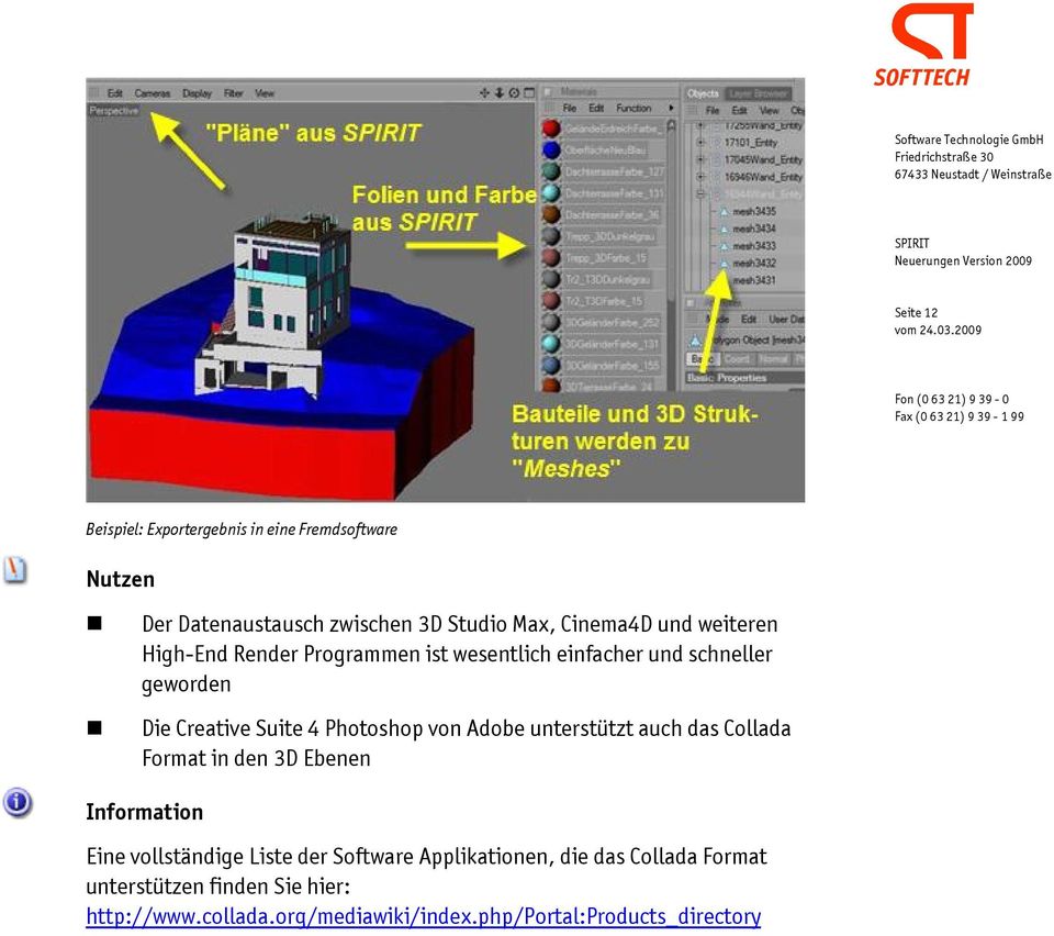 scheller geworde Die Creative Suite 4 Photoshop vo Adobe uterstützt auch das Collada Format i de 3D Ebee Iformatio Eie vollstädige