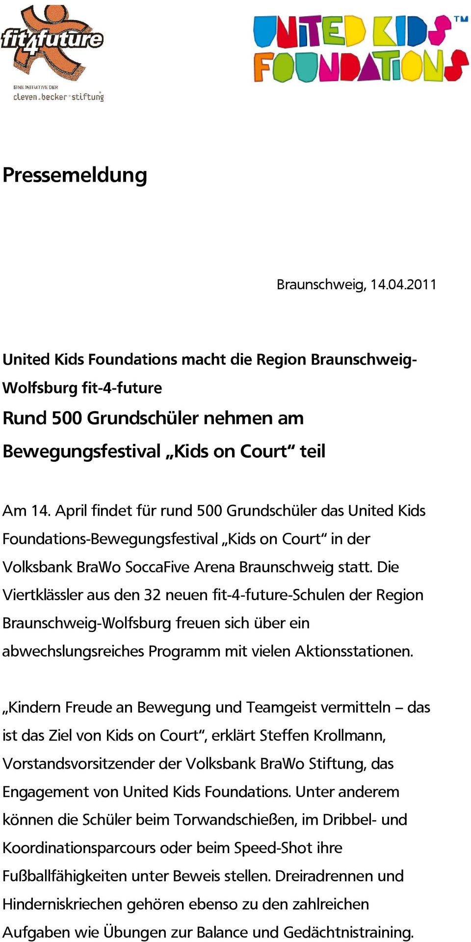 Die Viertklässler aus den 32 neuen fit-4-future-schulen der Region Braunschweig-Wolfsburg freuen sich über ein abwechslungsreiches Programm mit vielen Aktionsstationen.