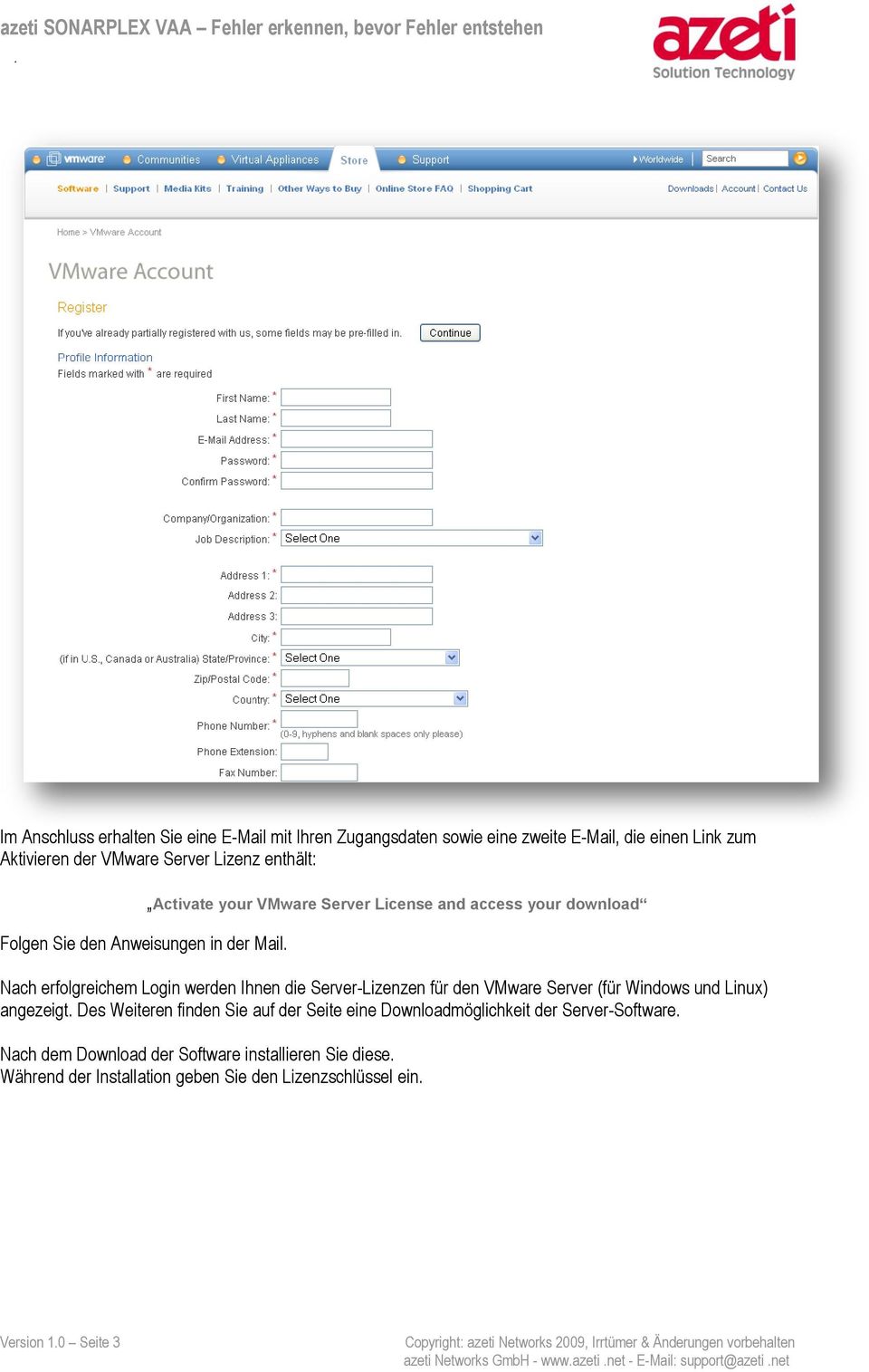 Activate your VMware Server License and access your download Nach erfolgreichem Login werden Ihnen die Server-Lizenzen für den VMware Server (für