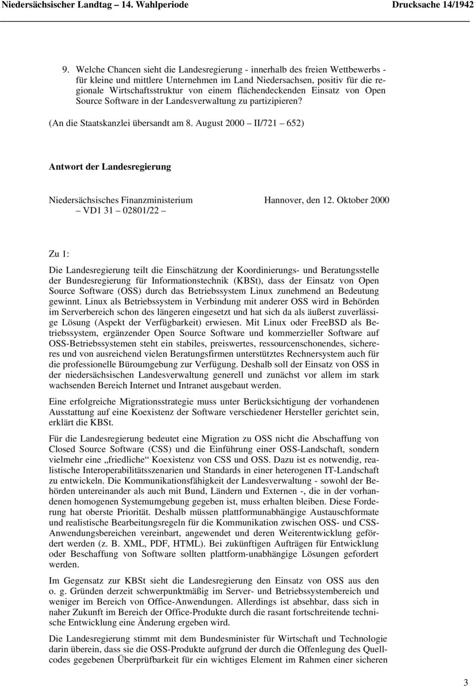 August 2000 II/721 652) Antwort der Landesregierung Niedersächsisches Finanzministerium VD1 31 02801/22 Hannover, den 12.