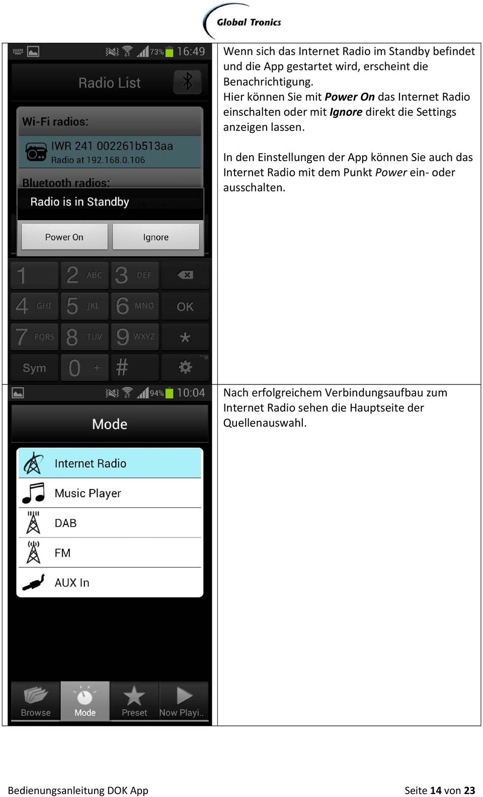 In den Einstellungen der App können Sie auch das Internet Radio mit dem Punkt Power ein oder ausschalten.