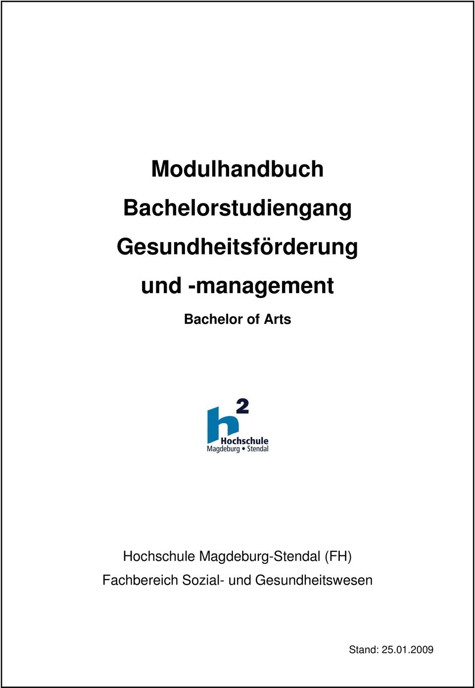 Bachelor of Arts Hochschule