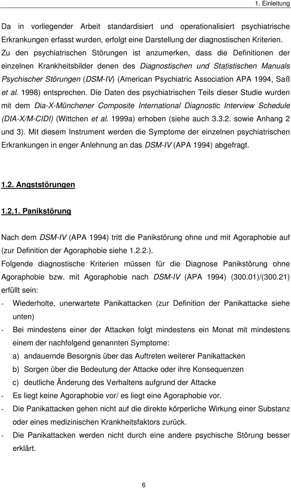 Psychiatric Association APA 1994, Saß et al. 1998) entsprechen.