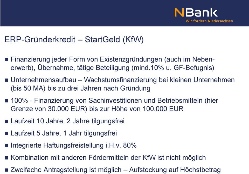 Sachinvestitionen und Betriebsmitteln (hier Grenze von 30.000 EUR) bis zur Höhe von 100.