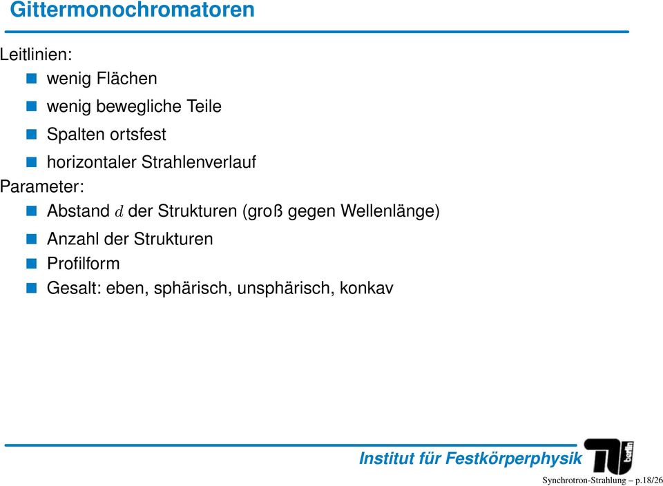 Strukturen (groß gegen Wellenlänge) Anzahl der Strukturen Profilform