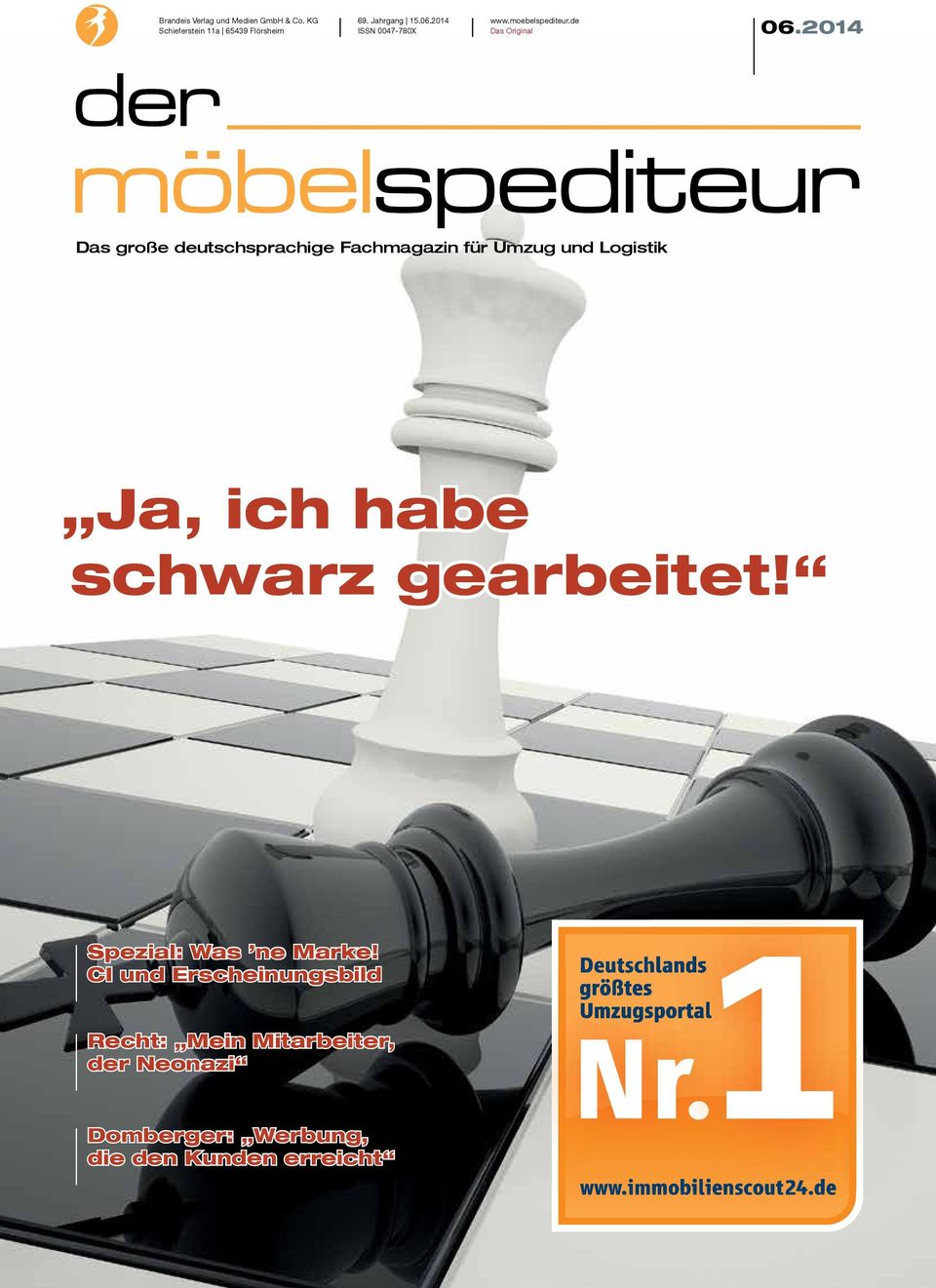 2014 Das große deutschsprachige Fachmagazin für Umzug und Logistik Ja, ich habe schwarz gearbeitet!