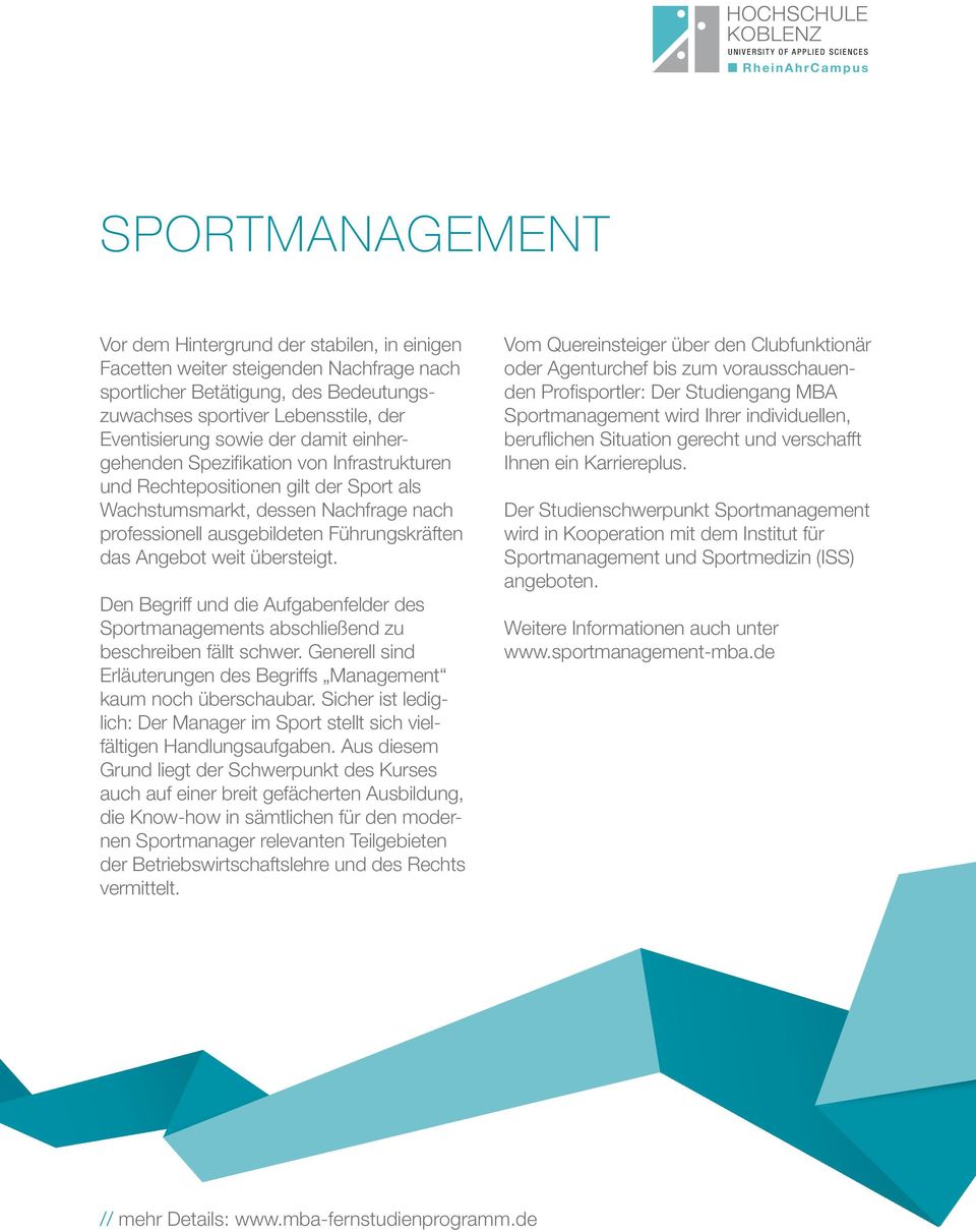 übersteigt. Den Begriff und die Aufgabenfelder des Sportmanagements abschließend zu beschreiben fällt schwer. Generell sind Erläuterungen des Begriffs Management kaum noch überschaubar.
