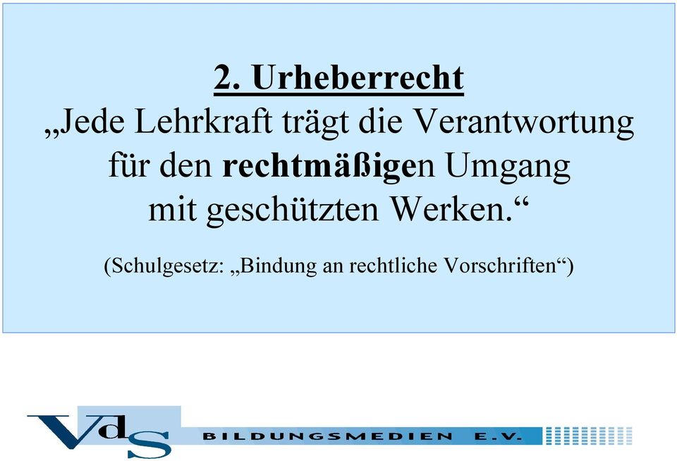 Umgang mit geschützten Werken.